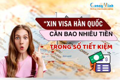 XIN VISA DU LỊCH HÀN QUỐC CẦN BAO NHIÊU TIỀN TRONG SỔ TIẾT KIỆM